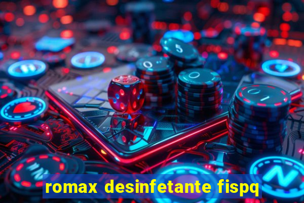 romax desinfetante fispq